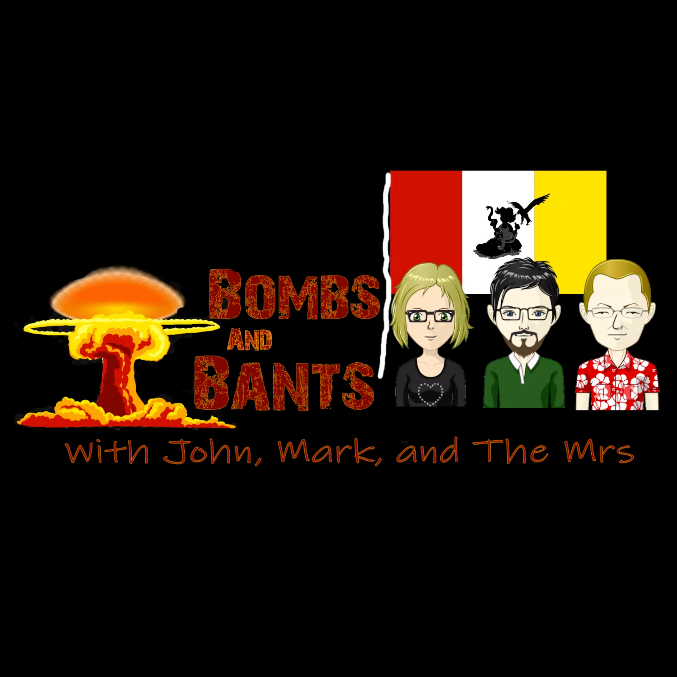 Bombs and Bants